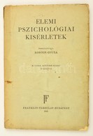 Kornis Gyula: Elemi Pszichológiai Kísérletek
Franklin-Társulat, 1942. Kiadói Papírkötésben. - Ohne Zuordnung