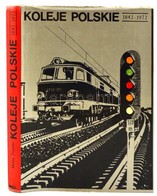 Pisarski, Marek: Koleje Polskie 1842-1972. Varsó, 1974, Wydawnictwa Komunikacji Is Łączności. Vászonkötésben, Papír Védő - Zonder Classificatie