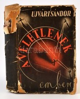 Ujvári Sándor: A Véletlenek Embere. Bp.,1939,Fővárosi Könyvkiadó. Első Kiadás. Kiadói Egészvászon-kötés, Kiadói Sérült,  - Ohne Zuordnung