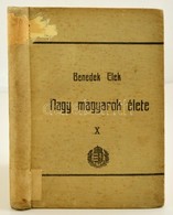 Benedek Elek: Nagy Magyarok élete. 10. Köt. Bp., 1907, Athenaeum. Vászonkötésben, Jó állapotban. - Zonder Classificatie