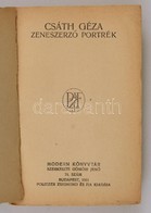 Csáth Géza Zeneszerző Portrék. . Első Kiadás! Modern Könyvtár. 74. Szám. Bp.,1911, Politzer Zsigmond és Fia, 36+4 P. Kor - Zonder Classificatie