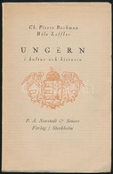 Ch. Pierre Backman-Béla Leffler: Ungern I Kultur Och Historia. Stockholm,1924,P. A. Norstedt&Söner Förlag, 156 P. Svéd N - Zonder Classificatie