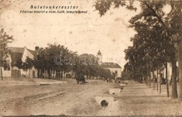 T2/T3 1932 Balatonkeresztúr, Fő Utca, Római Katolikus Templom. Hertelendy Sándor Géza Kiadása (fl) - Zonder Classificatie