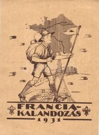 T2/T3 1931 Francia Kalandozás. 'Élet' Irodalmi és Nyomda Rt. Kiadása / Tour De France Des Scouts De Hongie / Hungarian S - Unclassified