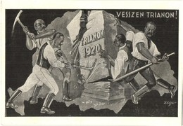 ** T2 1920 Vesszen Trianon!. Kiadja A Magyar Nemzeti Szövetség / Hungarian Irredenta Art Postcard S: Zsolt - Ohne Zuordnung