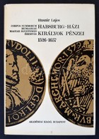 Huszár Lajos: Habsburg-házi Királyok Pénzei 1526-1657. Budapest, Akadémiai Kiadó, 1975. Használt, De Jó állapotban. - Zonder Classificatie