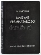 Dr. Unger Emil: Magyar éremhatározó III. Budapest, MÉE, 1976. - Zonder Classificatie