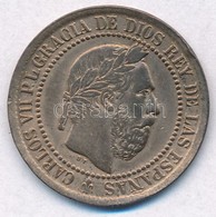 Spanyolország 1875. 5c Cu 'VII. Károly' T:2
Spain 1875. 5 Centimos Cu 'Charles VII' C:XF
Krause KM#669 - Zonder Classificatie
