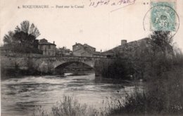 CPA   30   ROQUEMAURE---PONT SUR LE CANAL---1905 - Roquemaure