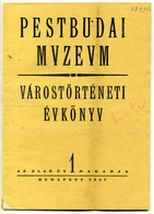 Pestbudai Mvzevm. Várostörténeti évkönyv. Az Első év 1. Darabja. /Szerk.: Rexa Dezső./  /  City History  Almanach First  - Non Classés