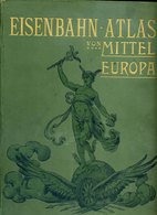 Térkép - Eisenbahn- Und Verkehrs-Atlas Von Mittel-Europa (Deutsches Reich - Luxemburg - Österreich-Ungarn - Schweiz). Be - Unclassified