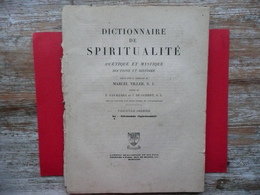 DICTIONNAIRE DE SPIRITUALITE FASCICULE PREMIER 1  ASCETIQUE ET MYSTIQUE DOCTRINE ET HISTOIRE MARCEL VILLER 1932 - Wörterbücher