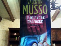 Le Murmure De L'ogre Valentin Musso - Schwarzer Roman