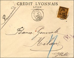 Càd LYON / RHONE / N° 99 Seul Sur Lettre Recommandée Pour L'Italie. 1892.  TB / SUP. - R. - 1876-1878 Sage (Type I)