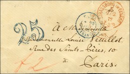 Càd Rouge STRASSBURG IM ELSASS / F Sur Lettre Pour Paris. Au Recto, Càd Bleu PARIS / ETRANGER Et Taxe 25 DT Bleue. 1872. - Guerre De 1870