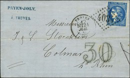 GC 4034 / N° 46 Càd T 17 TROYES (9) Sur Lettre Pour Colmar. Au Recto, Taxe 30 DT. 1871. - SUP. - War 1870