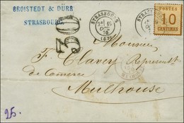 Càd T 17 STRASBOURG (67) 19 OCT. 70 / Alsace N° 5 Sur Lettre Pour Mulhouse. Au Recto, Taxe 30 DT Noire. - SUP. - R. - War 1870