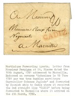 Lettre Avec Texte Daté De St Pierre De La Martinique Le 10 Août 1781 Pour Marseille Acheminée Par Un Bateau Espagnol Et  - Maritime Post