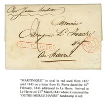 Lettre Avec Texte Daté De Saint Pierre De La Martinique Le 16 Février 1843 Pour Le Havre. Au Recto, Marque Postale Encad - Maritime Post
