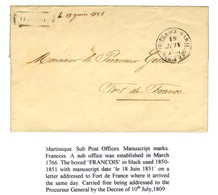 Lettre Avec Texte Daté De François Le 17 Juin 1851 Adressée En Franchise Au Procureur Général à Fort De France. Au Recto - Schiffspost