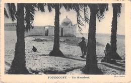 Afrique-Algérie (Wilaya D'Ouargla ) TOUGGOURT Un Marabout   ( Editions Levy Et Neurdein Photo Sandog) *PRIX FIXE - Ouargla