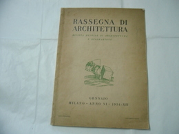 RIVISTA MENSILE RASSEGNA DI ARCHITETTURA 1934 ISTITUTO PATOLOGIA MEDICA MILANO - Kunst, Design, Decoratie