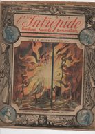 L'INTREPIDE - N° 178  Du12.10.1913  * LE PUITS EN FEU * - L'Intrepido