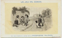 8719  - Illustrateur -  Jeux D'Enfants  :  SAUT A LA CORDE     , Signée ,  Pub. Phosphatine - édités Par DEVAMBEZ - Other & Unclassified