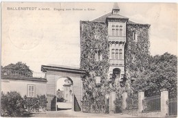BALLENSTEDT Harz Eingang Zum Schloß Mit Efeu Bewachsener Giebel Erker 17.8.1908 Gelaufen - Ballenstedt