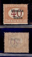 OCCUPAZIONI - VENEZIA GIULIA - 1919 - Segnatasse - 40 Cent (5) - Gomma Originale (200) - Andere & Zonder Classificatie