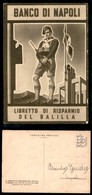 DOCUMENTI - VARIE - CARTOLINE - Banco Di Napoli/Libretto Del Risparmio Del Balilla - Cartolina Nuova Con Scritte Coeve - Other & Unclassified