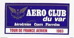 Au Plus Rapide Autocollant Cuers Aéro Club Du Var Tour De France Aérien 1983 - Autocollants