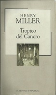 HENRY MILLER - Tropico Del Cancro. - Novelle, Racconti