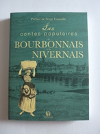 Les Contes Populaires Du Bourbonnais Et Du Nivernais / éd. CPE, Coll. "Passeurs De Mémoire" - 2015 - Bourbonnais