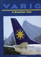 LIVRE  AVIATION -  VARIG  - A  BRAZILIAN  STAR   (livre En Anglais) - Autres & Non Classés