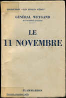 Let Guerre 1914/1918 - 4 Lettres Du Général Weygand (1867-1965), On Joint Son Livre "Le 11 Novembre" (1932), TB - Guerra Del 1914-18