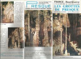 Dépliant Touristique , Haut Quercy ,LOT , Les Grottes De PRESQUE, 6 Pages, Plan,photos , 2 Scans ,frais Fr 1.55 E - Toeristische Brochures