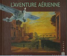 Le Livre Des Timbres De France : L'Aventure Aérienne - Collectors
