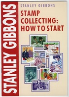 Stamp Collecting - How To Start By Stanley Gibbons New Book. - Libros Sobre Colecciones