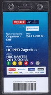 Croatia Zagreb 2018 / Handball / Accreditation / Organiser EHF / HC PPD Zagreb - HBC Nantes - Balonmano