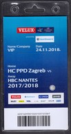 Croatia Zagreb 2018 / Handball / Accreditation / VIP / HC PPD Zagreb - HBC Nantes - Handbal