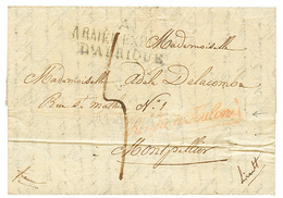 1834 A /ARMEE EXPED./ D' AFRIQUE + PURIFIE A TOULON Rouge (rare Au Recto) Sur Lettre Avec Texte Daté "MUSTAPHA PACHA". T - Autres & Non Classés