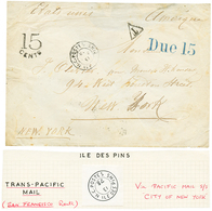 "ILES DES PINS" : 1878 NC POSTES ILES (DES) PINS + Cachets TAXES AMERICAINS Sur Enveloppe Pour NEW YORK (USA). Courrier  - Andere & Zonder Classificatie