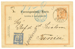 1893 AUSTRIA Entier 2k Obl. TRIEST Pour La TUNISIE Taxée à L' Arrivée Avec 15c TAXE. TTB. - Andere & Zonder Classificatie