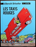 BD BENOIT BRISEFER - 1 - Les Taxis Rouges - Rééd. 2014 - Benoît Brisefer