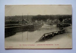 60 -  Carte Précurseur - LONGUEIL- SUR-THOUROTTE  - Le Port - Péniches - Longueil Annel