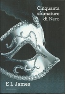 E.L. JAMES - Cinquanta Sfumature Di Nero. - Novelle, Racconti