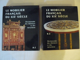 Dictionnaire Des ébénistes Et Des Menuisiers, Le Mobilier Français Du XIX éme Siècle. 2 Volumes. Denise Ledoux-Lebard. - Woordenboeken