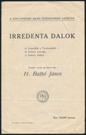 Cca 1925 H. Bathó János: Irredenta Dalok, A Sárospataki Akad. Ifjúságának Ajánlva, 4p - Unclassified