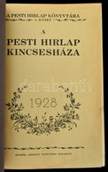 1928 A Pesti Hírlap Kincsesháza 1928. Pesti Hírlap Könyvtára 4. Kötet. Bp., Légrády. Kiadói Egészvászon-kötés, Sérült Ge - Ohne Zuordnung